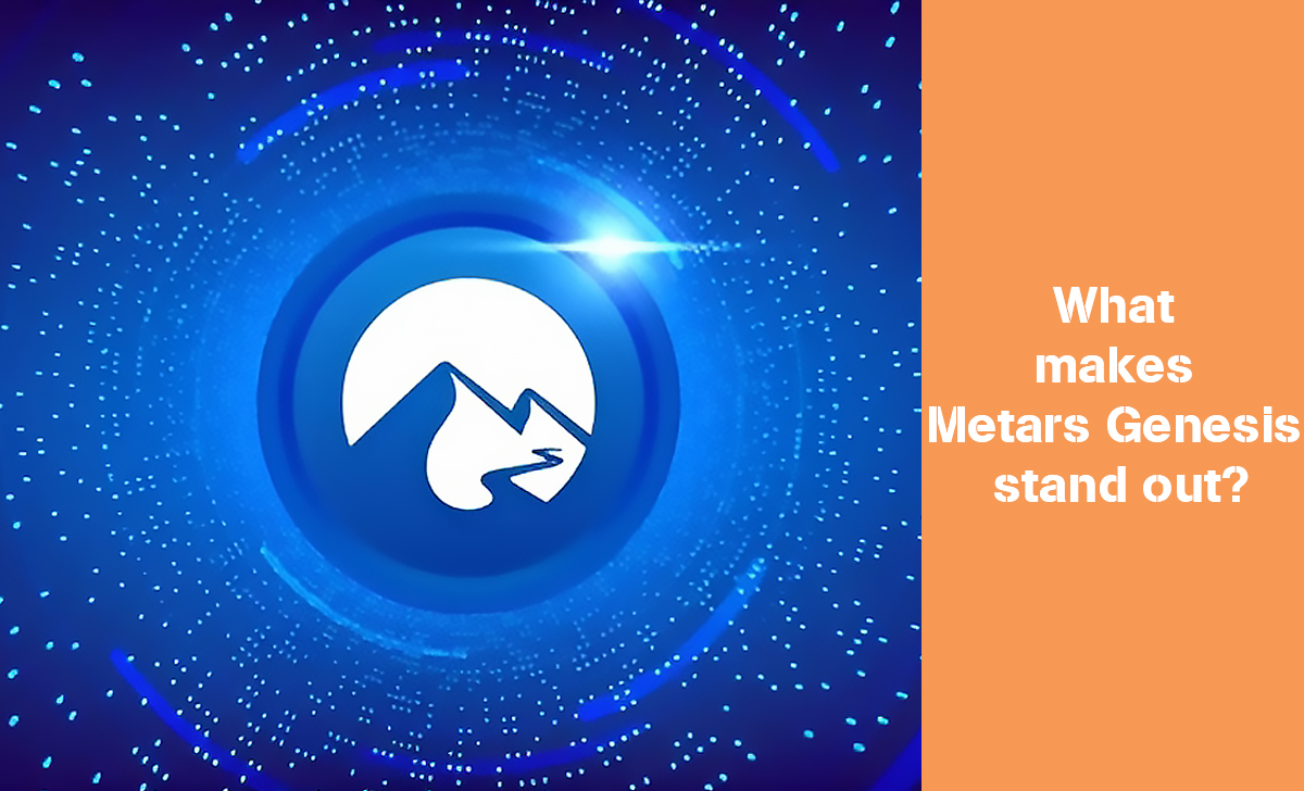 Metars Genesis highlights may include cutting-edge technology, high security, good scalability, integration with metaverse or NFTs.