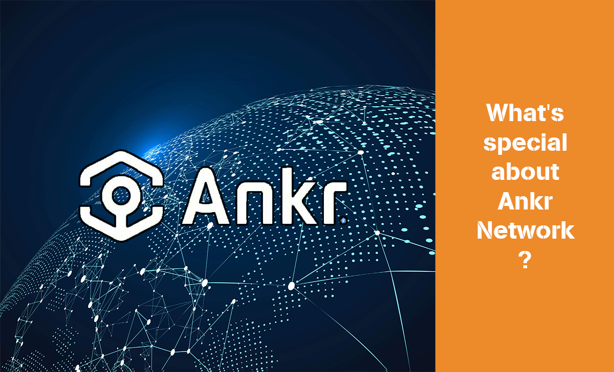 Let's find out what's special about Ankr Network