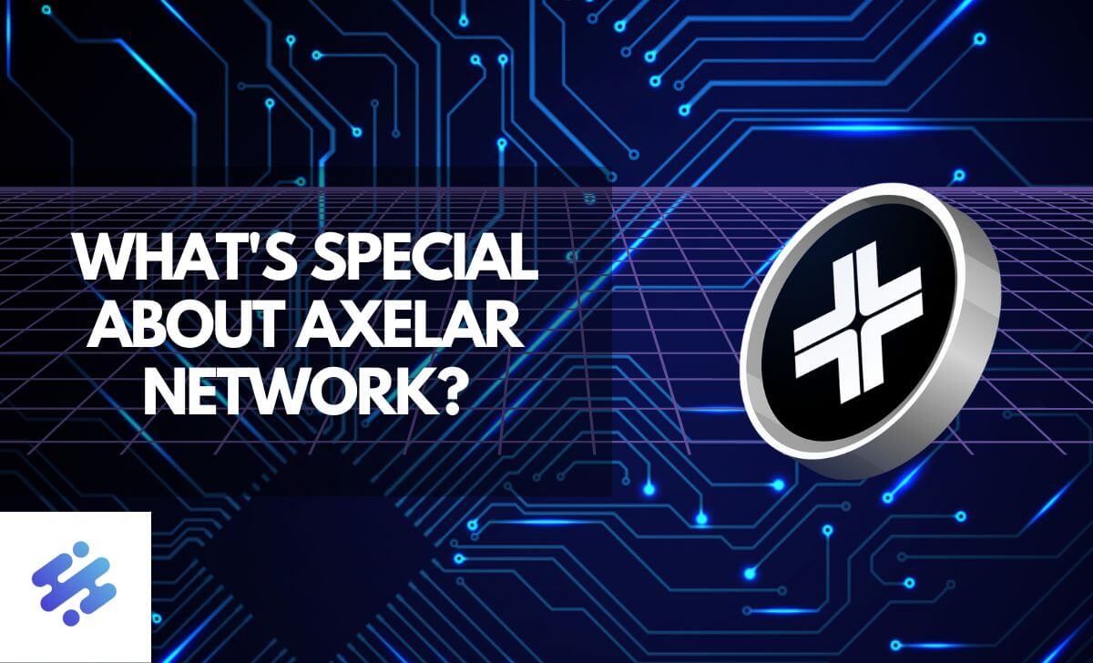 The special of Axelar Network