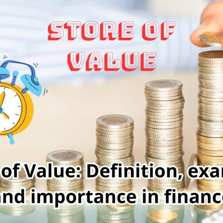 Store of Value: Definition, examples and importance in finance