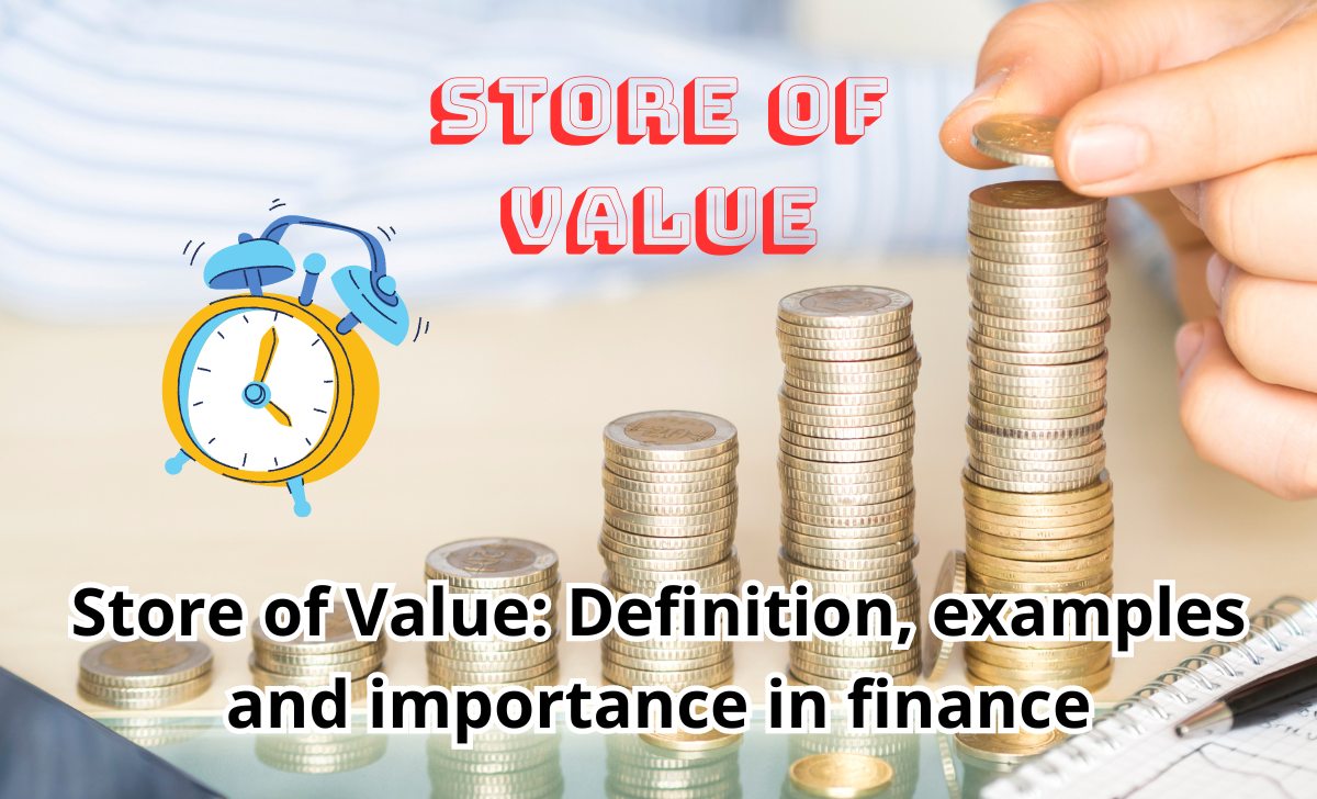 Store of Value: Definition, examples and importance in finance