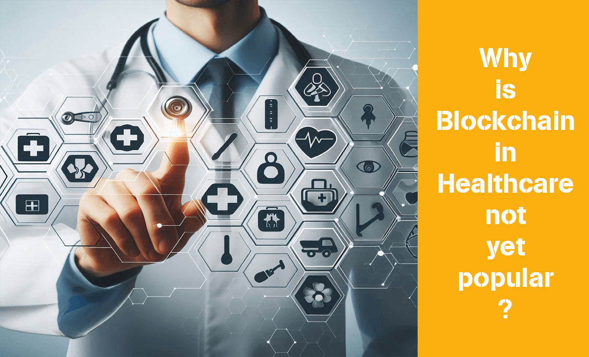 Blockchain in Healthcare still has many challenges to become popular